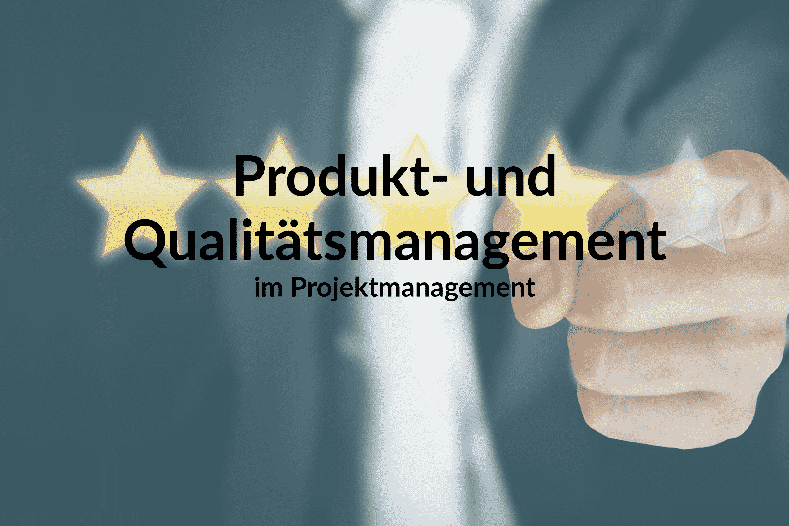 Produkt- und Qualitätsmanagement